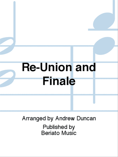 Re-Union and Finale