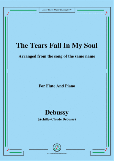 Debussy-The Tears fall in my Soul , for Flute and Piano
