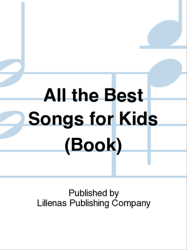 All the Best Songs for Kids (Book)