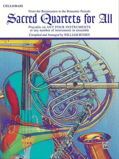 Sacred Quartets for All (From the Renaissance to the Romantic Periods)
