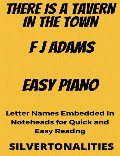 There Is a Tavern in the Town Easy Piano Sheet Music