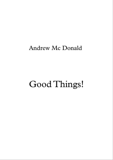 Good Things!