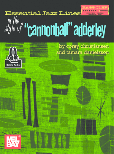 Essential Jazz Lines in the Style of Cannonball Adderly, Bass Clef