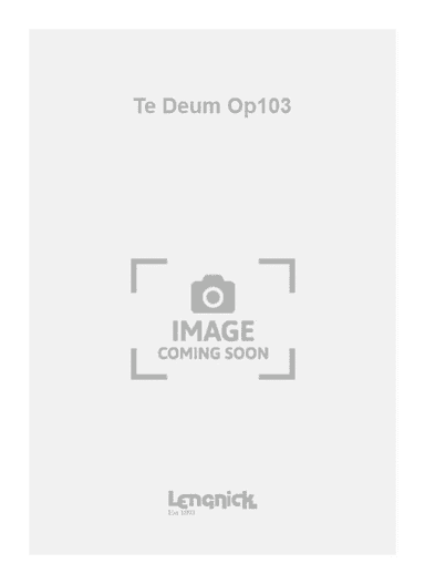 Te Deum Op103