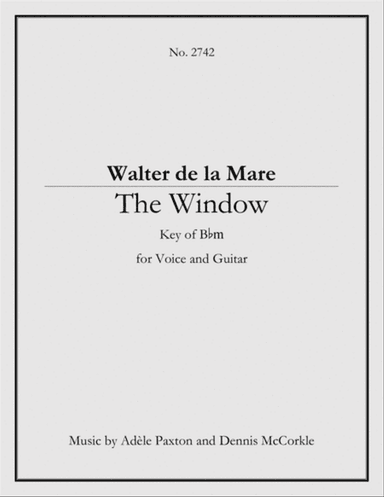 The Window - Original Song Setting of Walter de la Mare's Poetry for VOICE and GUITAR: Key Bbm
