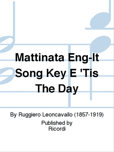 Mattinata Eng-It Song Key E 'Tis The Day