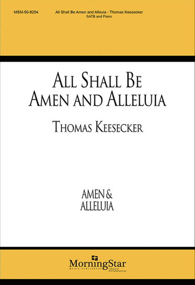 All Shall Be Amen and Alleluia