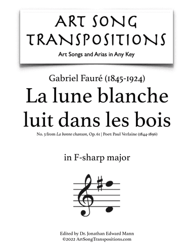 FAURÉ: La lune blanche luit dans les bois, Op. 61 no. 3 (transposed to F-sharp major)