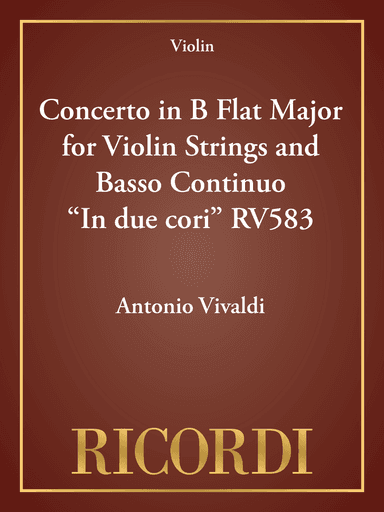 Concerto in B Flat Major for Violin Strings and Basso Continuo "In due cori" RV583