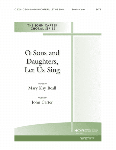 O Sons and Daughters, Let Us Sing