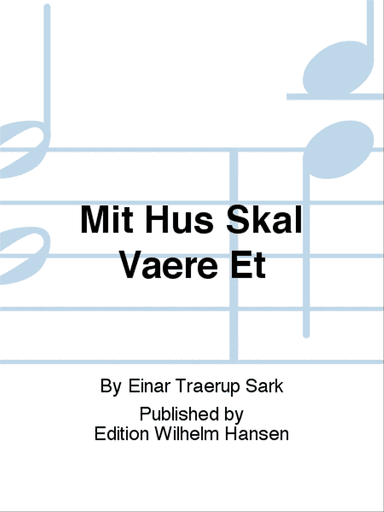 Mit Hus Skal Være Et