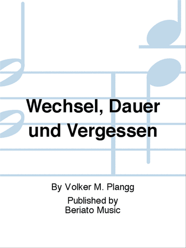 Wechsel, Dauer und Vergessen