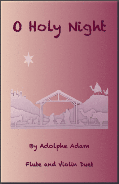 O Holy Night, (Cantique de Noel), Flute and Violin Duet