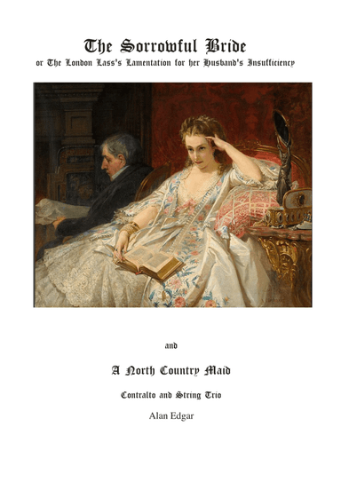 SORROWFUL MAIDENS. Two contralto songs; with strings : Sorrowful Bride and North Country Lass