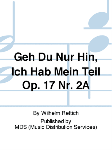 Geh du nur hin, ich hab mein Teil op. 17 Nr. 2A