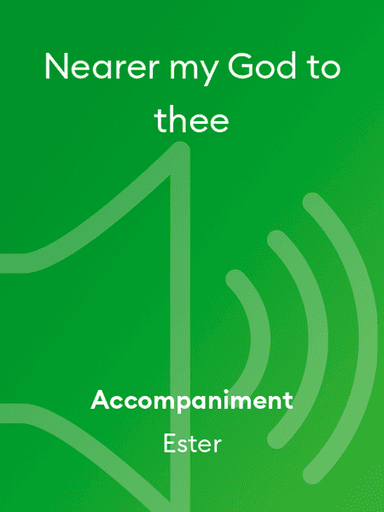 Nearer my God to thee