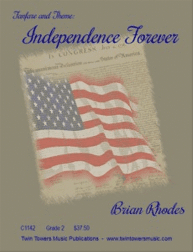 Fanfare and Theme: Independence Forever