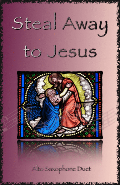 Steal Away to Jesus, Gospel Song for Alto Saxophone Duet