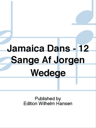 Jamaica Dans - 12 Sange Af Jørgen Wedege