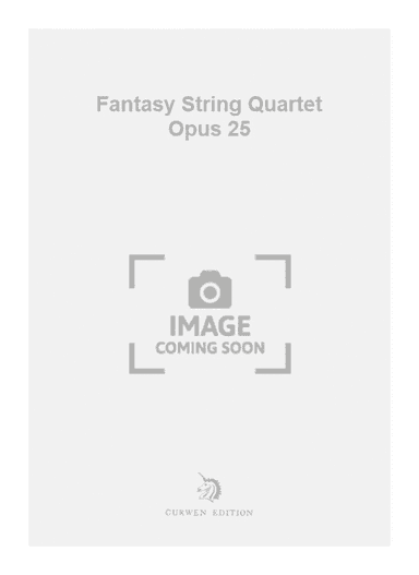 Fantasy String Quartet Opus 25
