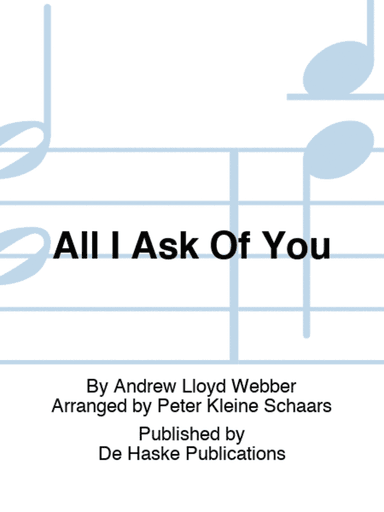 All I Ask Of You