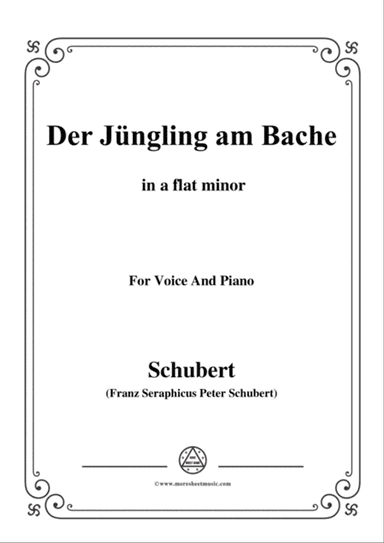 Schubert-Der Jüngling am Bache,Op.87 No.3,in a flat minor,for voice and piano