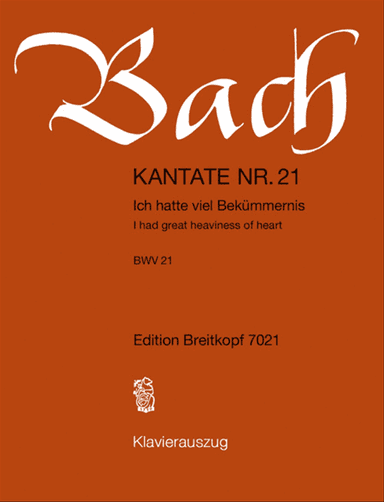 Cantata BWV 21 "I had great heaviness of heart"