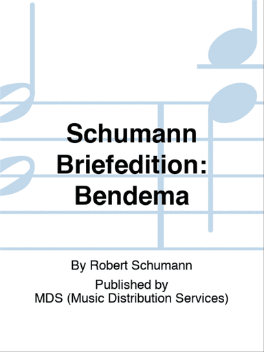 Schumann Briefedition: Bendema