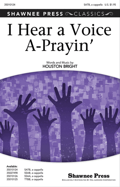 I Hear a Voice A-Prayin'