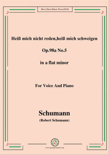 Schumann-Heiß mich nicht reden,heiß mich schweigen,Op.98a No.5,in a flat minor,for Vioce&Pno
