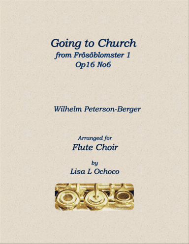 Going to Church from Frösöblomster 1, Op16 No6 for Flute Choir