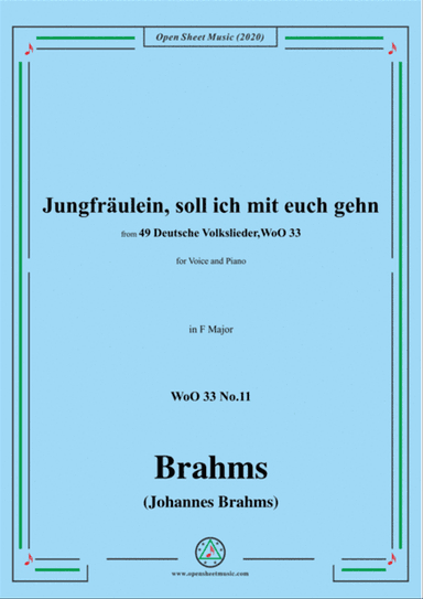 Brahms-Jungfräulein,soll ich mit euch gehn,WoO 33 No.11,in F Major,for Voice&Pno