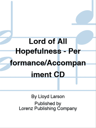 Lord of All Hopefulness - Performance/Accompaniment CD