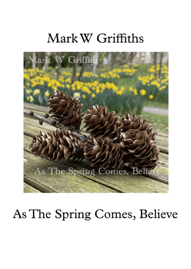As The Spring Comes, Believe