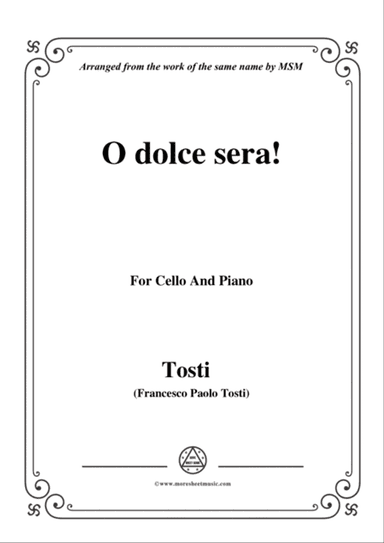 Tosti-O dolce sera!, for Cello and Piano