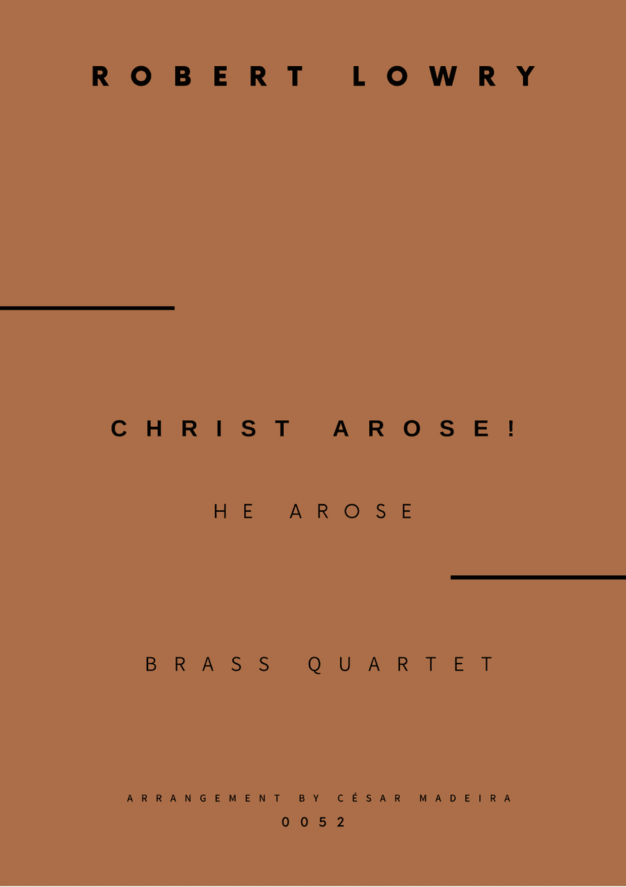 Christ Arose (He Arose) - Brass Quartet (Full Score and Parts)