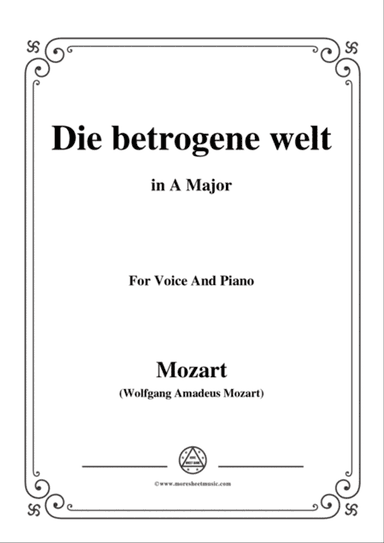 Mozart-Die betrogene welt,in A Major,for Voice and Piano