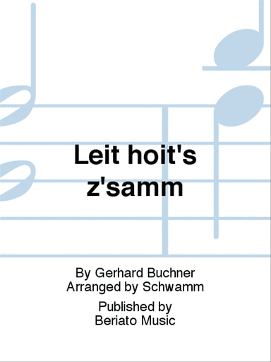 Leit hoit's z'samm