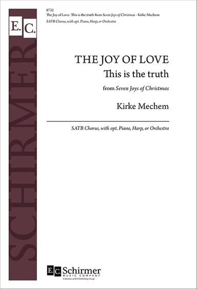 The Seven Joys of Christmas: 1. The Joy of Love: This is the truth (Choral Score)