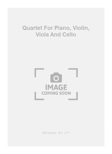 Quartet For Piano, Violin, Viola And Cello
