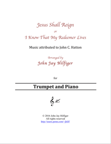 Jesus Shall Reign/ I Know That My Redeemer Lives for Trumpet and Piano