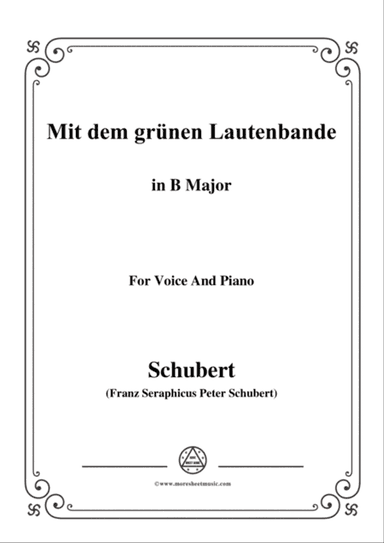Schubert-Mit dem grünen Lautenbande,Op.25 No.13,in B Major,for Voice&Piano