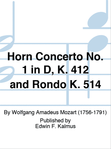 Horn Concerto No. 1 in D, K. 412 and Rondo K. 514