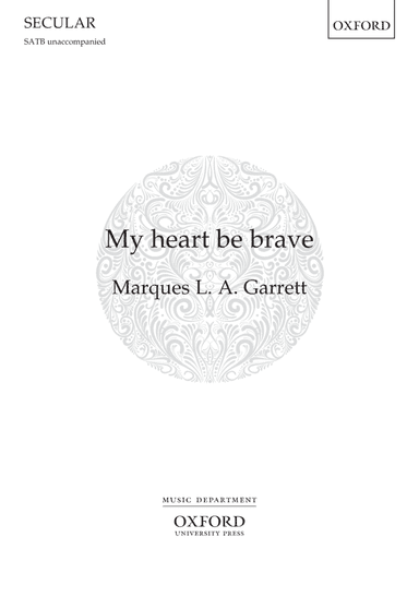 My heart be brave