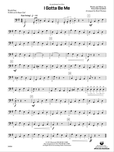 I Gotta Be Me: (wp) E-flat Tuba B.C.