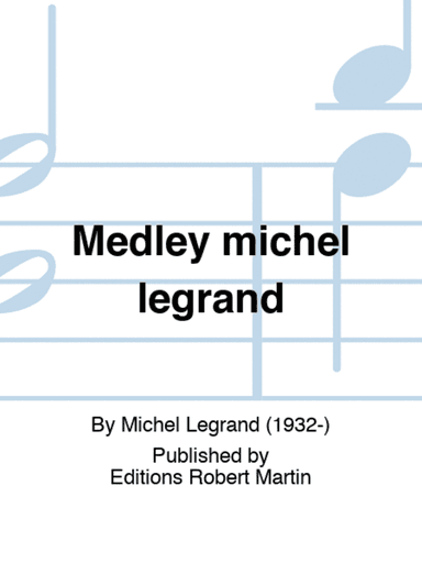 Medley michel legrand