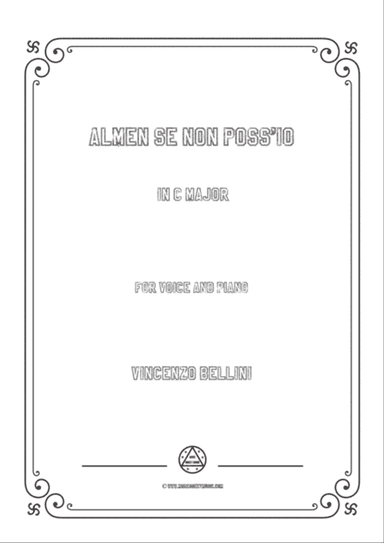 Bellini-Almen se non poss'io in C Major,for voice and piano