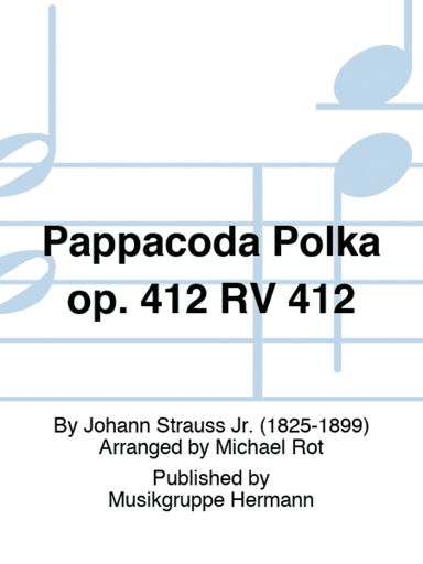 Pappacoda Polka op. 412 RV 412