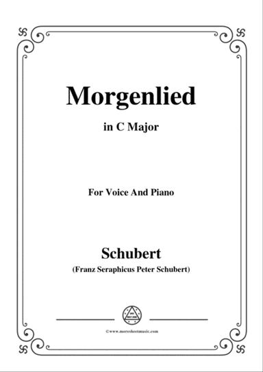 Schubert-Morgenlied,in C Major,for Voice and Piano