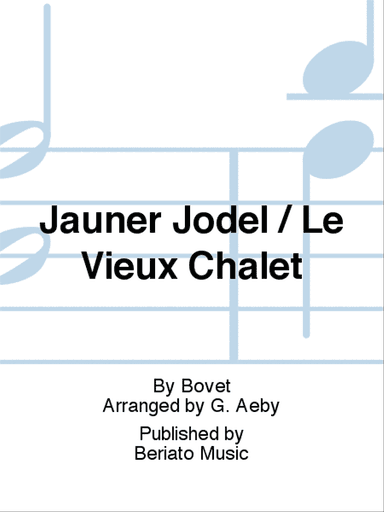 Jauner Jodel / Le Vieux Chalet